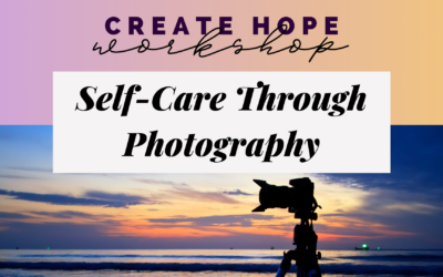 Workshop: Self-Care Through Photography